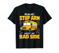Run My Stop Arm School Bus Driver Safety Design T-Shirt