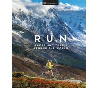 Run Races and Trails Around the World by DK Travel (Hardback Book)