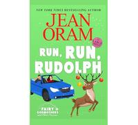 Run, Run Rudolph: A Christmas Romantic Comedy Romantasy: 2 (Fairy Godmothers and Other Fiascos)
