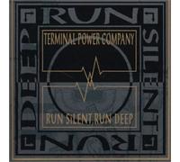 Run Silent Run Deep by Terminal Power Company
