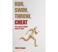 RUN SWIM THROW CHEAT: The science behind drugs in sport