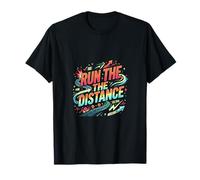 Run The Distance Running Motivation Design T-Shirt