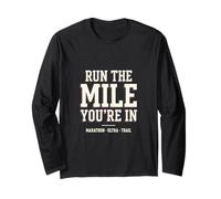 Run The Mile You're in Marathon Ultra Runner Long Sleeve T-Shirt