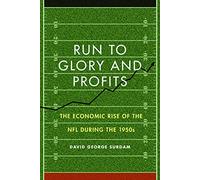 Run to Glory and Profits: The Economic Rise of the NFL during the 1950s