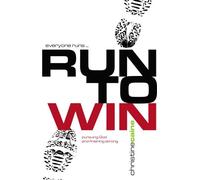 Run to Win!: Pursuing God and Finishing Strong