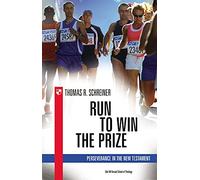 Run to win the prize: Perseverance In The New Testament
