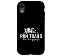 Run Trails Be Happy Trail Running Design Case for iPhone XR