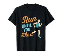 Run Until You Like It - Running Crew Script Graphic T-Shirt