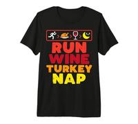 Run Wine Turkey Nap Running Funny Thanksgiving Premium T-Shirt