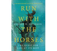 Run with the Horses - The Quest for Life at Its Best