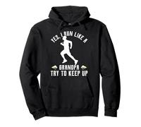 Run YES I RUN LIKE A GRANDPA TRY TO KEEP UP Funny Runner Pullover Hoodie