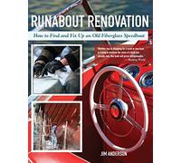 Runabout Renovation: How to Find and Fix Up and Old Fiberglass Speedboat