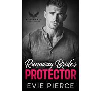 Runaway Bride's Protector: A Second Chance Surprise Baby Romance (Blackfall Protectors)