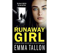 Runaway Girl: A gripping crime thriller that will have you hooked