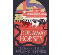Runaway Horses: 2 (Italian Mysteries by Fruttero and Lucentini)