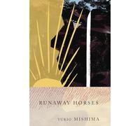 Runaway Horses: The Sea of Fertility, 2 (Vintage International)
