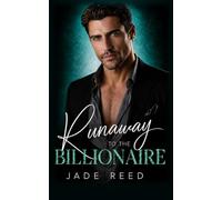 Runaway to the Billionaire: A Second Chance, Enemies to Lovers Romance