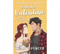 Runaway Valentine: A Runaway Bride & Her Best Friend's Brother's Second Chance At Romance