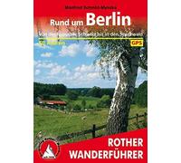 Rund um Berlin: Von der Ruppiner Schweiz bis in den Spreewald, Schmid-Myszka.