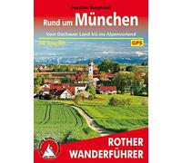Rund um Munchen: Vom Dachauer Land bis ins Alpe, Burghardt Paperback.