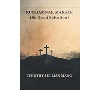 RUNDAMNAK MAKSAK (So Great Salvation)