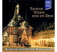 Rundfunk-Jugendchor Wernigerode - Tausend Sterne Sind Ein Dom