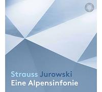 Rundfunk-Sinfonieorchester Berlin; Vladimir Jurowski - Strauss: Eine Alpensinfonie (Alpine Symphony)