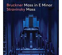 Rundfunkchor Berlin; Rundfunk-Sinfonieorchester Berlin; Gijs Leenaars - Bruckner: Mass in E Minor; Stravinsky: Mass