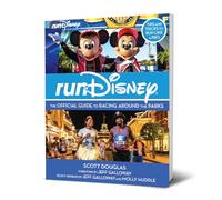 RunDisney: The Official Guide to Racing Around the Parks (Disney Editions Deluxe)