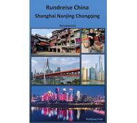 Rundreise China Shanghai Nanjing Chongqing