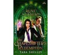 Rune Academy: The Shapeshifter's Redemption: A Magical Paranormal Teen & YA Academy Series