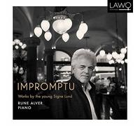 Rune Alver - Impromptu - Works By The Young Signe Lund