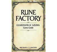 Rune Factory: Guardians Of Azuma Game Guide: The Complete Walkthrough, Combat Ta