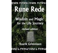 Rune Rede: Wisdom and Magic for the Life Journey