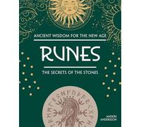 Runes: The Secrets of the Stones (Fox Chapel Publishing) Beginner's Guide to Rune Casting and Divination for Self-Discovery, Spiritual Practice, Insight, and Guidance (Ancient Wisdom for the New Age)