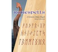Runespells: A Grimoire of Rune-Magick