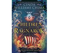 Runestone Saga: Children of Ragnarok: A wrongly convicted heir, a fugitive spellsinger, and a suspected witch collide in a post-Ragnarok world of magic and betrayal