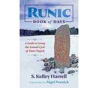 Runic Book of Days: A Guide to Living the Annual Cycle of Rune Magick