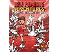 Runner Adventures: 120+ Page Coloring Exploration