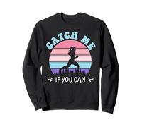 Runner CATCH ME IF YOU CAN Jogging Funny Running Sweatshirt