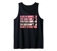 Runner HAND ME THE SHOES YOU FOOLS Funny Running Tank Top
