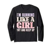Runner I'M RUNNING LIKE A GIRL TRY TO KEEP UP Funny Long Sleeve T-Shirt