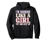 Runner I'M RUNNING LIKE A GIRL TRY TO KEEP UP Funny Pullover Hoodie