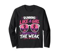 Runner Running Like A Girl It's NOT for WEAK Funny Long Sleeve T-Shirt