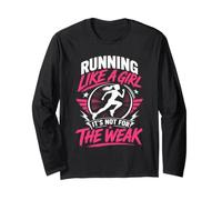 Runner Running Like A Girl It's NOT for WEAK Funny Long Sleeve T-Shirt