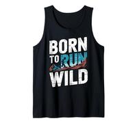 Runners Born to Run Wild Funny Running Motivation Tank Top