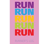 Runner's Log Run Run Run Run Run: Running Journal One Year Undated of Tracking Your Distance, Time, Pace, Heart Rate, Resting HR, Temperature, Shoes, Run, Event/Route | Cool Bold Pink Cover