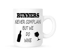 Runners Never Complain But We Do Wine - Funny Novelty Tea/Coffee Mug/Cup - Great Gift Idea
