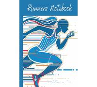 Runners Notes: Running Journal & Training Log - 120 Ruled Pages, 6x9 Softback Notebook for Runners, Joggers & Marathon Training