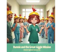 Runnie and the Great Giggle Mission: A Silly, Sweet Story About Laughter, Courage, and Helping Others Feel Better (Runnie Takes on Cancer!)